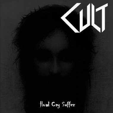 Cult : Howl Cry Suffer